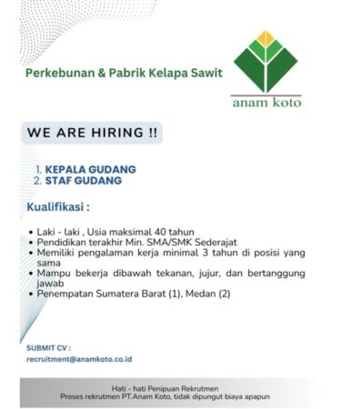 Lowongan Kerja Pabrik Kelapa Sawit PT ANAM KOTO Juli 2025