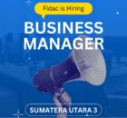 Lowongan Kerja Medan Agustus 2025 - Business Manager di Fidac (Sumatera Utara)